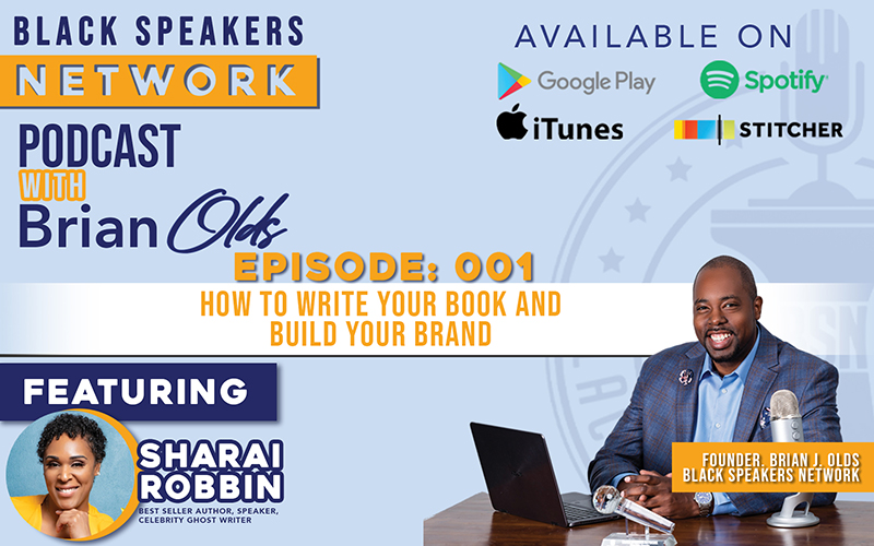 Black Speakers Network EP1: How To Write Your Book and Build Your Brand (with Sharai Robbin)
