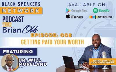 Black Speakers Network EP8: Know Your Number (with Dr. Will Moreland)