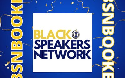 #BSNBooked – Celebrating Black Speakers Network’s BOOKED Speakers for January of 2024